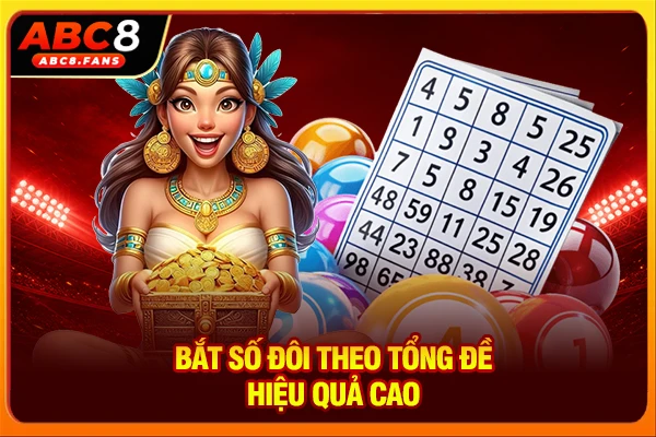 Bắt số đôi theo tổng đề hiệu quả cao