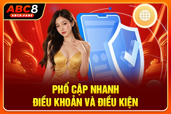 Phổ cập nhanh điều khoản và điều kiện