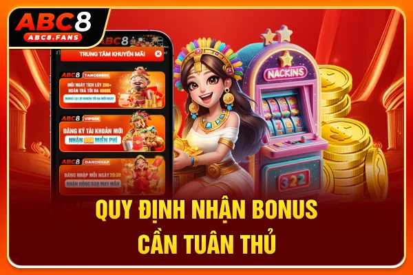 Quy định nhận bonus cần tuân thủ
