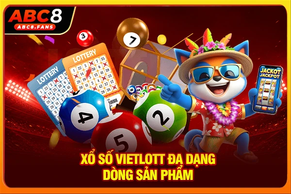 Xổ số Vietlott đa dạng dòng sản phẩm