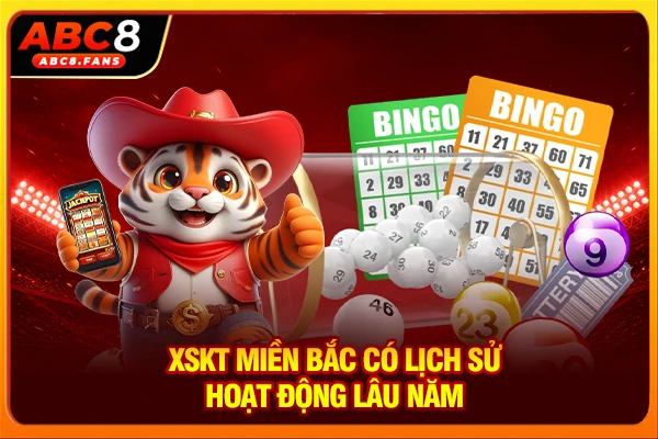 XSKT miền Bắc có lịch sử hoạt động lâu năm